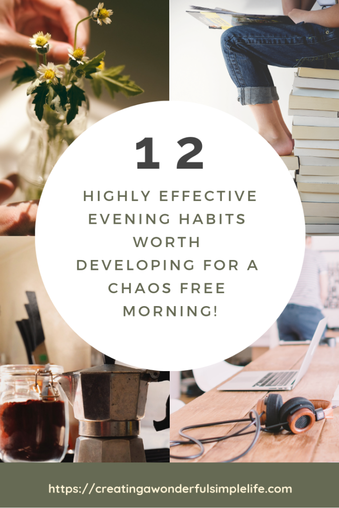 12 Highly Effective Evening Habits worth developing for a chaos free morning!